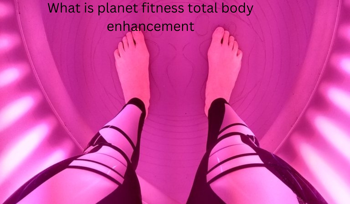 Planet Fitness Total Body Enhancement