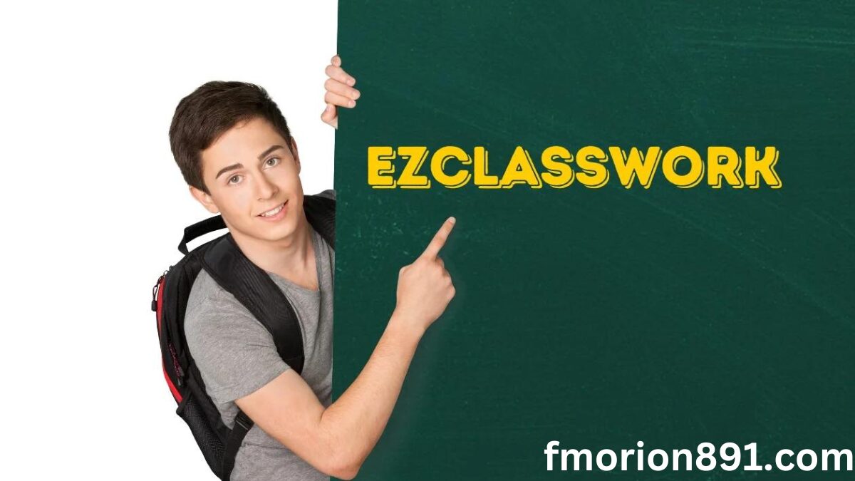 EZCLASSWORK: An Innovative Approach to Learning