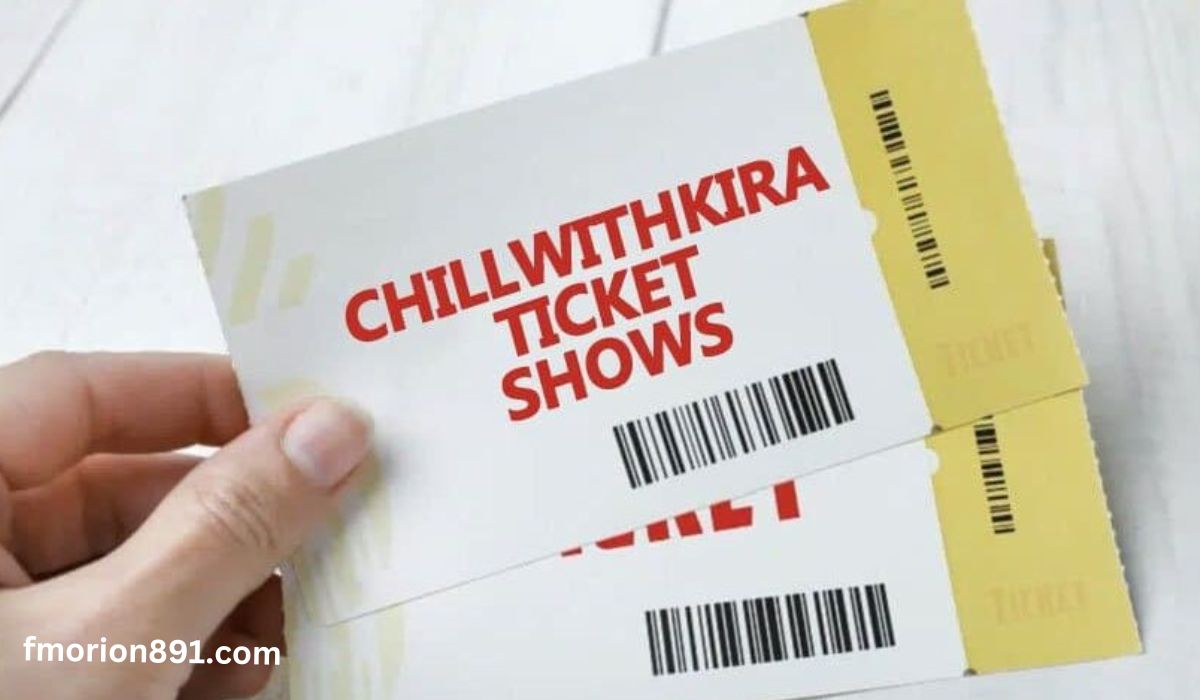 chillwithkira ticket show