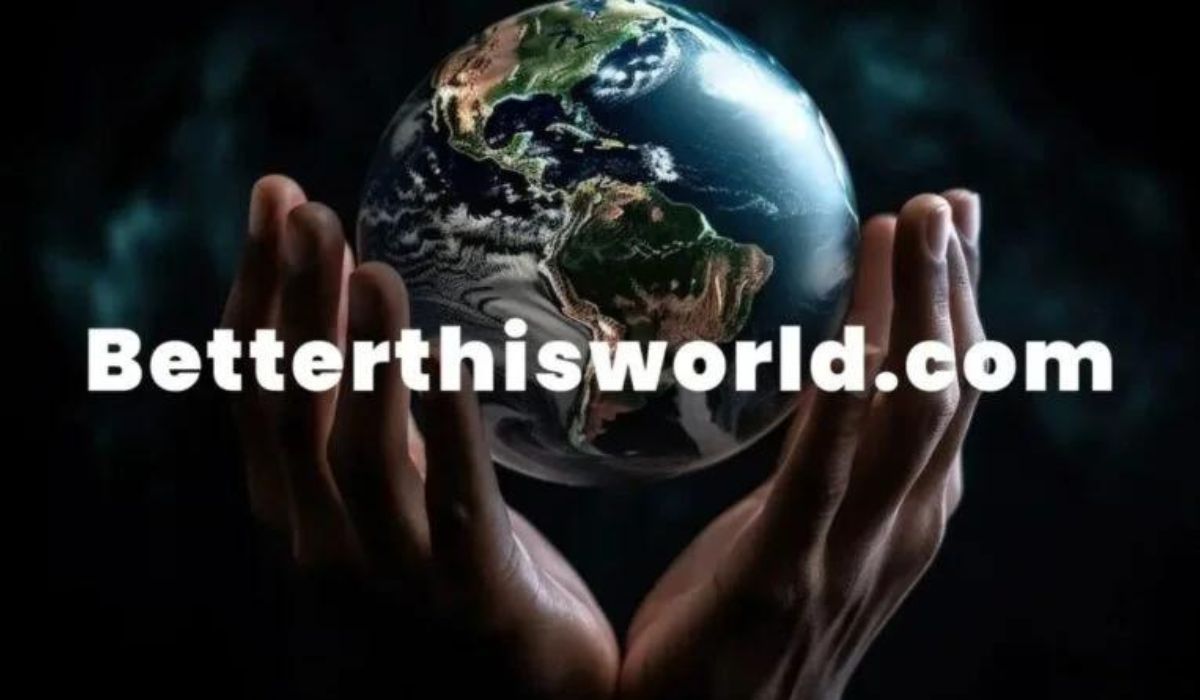 betterthisworld com